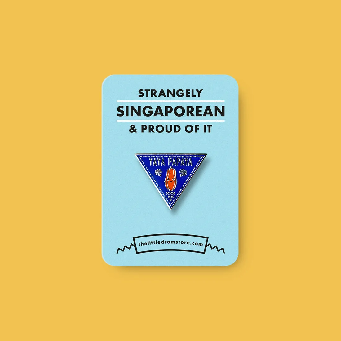 Strangely Singaporean Pin ?C Yaya Papaya